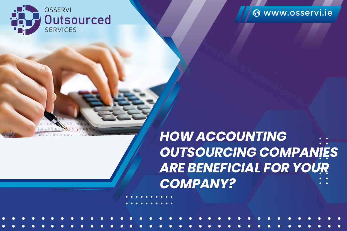 How Accounting Outsourcing Companies are Beneficial for Your Company